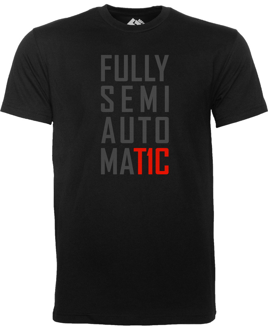 T1C -FULLY SEMI AUTOMAT1C T-SHIRT