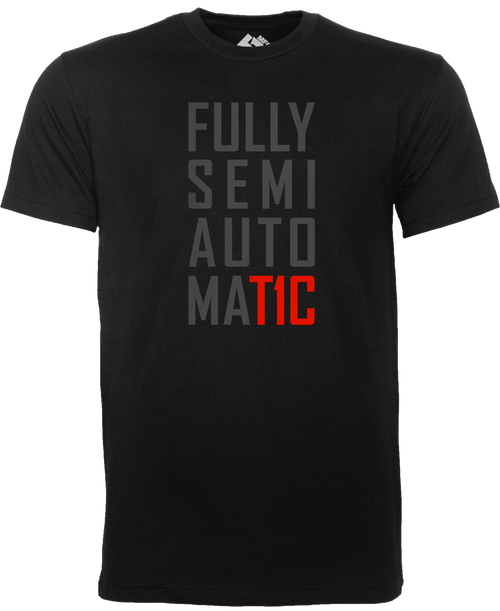 T1C -FULLY SEMI AUTOMAT1C T-SHIRT